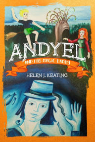 Title: Andyel and his Magic Daddy, Author: Helen J. Keating