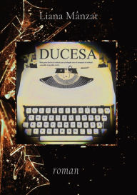 Title: Ducesa, Author: Liana Mânzat