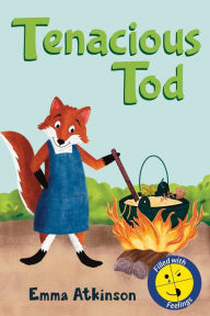 Title: Tenacious Tod - A Children's Book Full of Feelings: A Story to Help 3-6 Year Old Children Talk About the Frustration of Learning Something New, Author: Emma Atkinson
