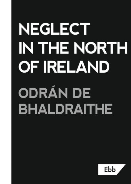Neglect the North of Ireland