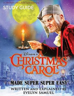 A Christmas Carol: Made Super Easy