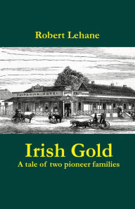 Title: Irish Gold, Author: Robert Lehane