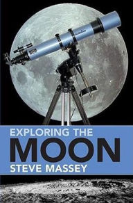 Title: Exploring the Moon, Author: Steve Massey