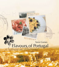 Title: Flavours of Portugal, Author: Tania Gomes