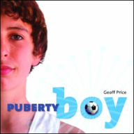 Title: Puberty Boy, Author: Geoff Price