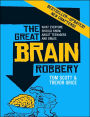 The Great Brain Robbery: What Everyone Should Know About Teenagers and Drugs