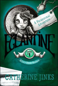 Title: Eglantine, Author: Catherine Jinks