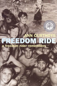 Title: Freedom Ride: A freedom rider remembers, Author: Ann Curthoys