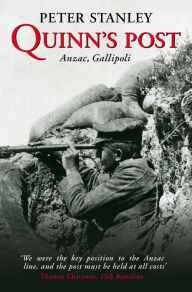 Title: Quinn's Post: Anzac, Gallipoli, Author: Peter Stanley