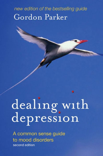Dealing with Depression: A commonsense guide to mood disorders