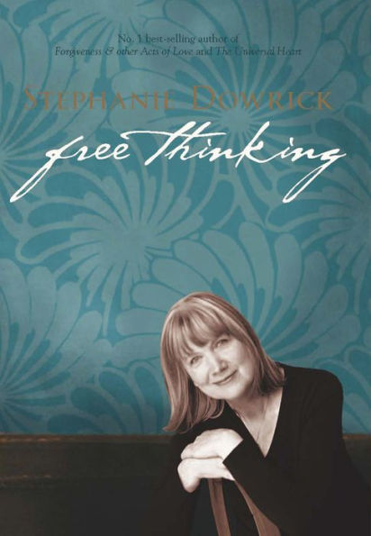 Free Thinking: On Happiness, Emotional Intelligence, Relationships, Power and Spirit