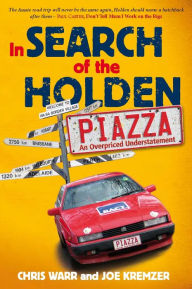 Title: In Search of the Holden Piazza: An Overpriced Understatement, Author: Joe Kremzer