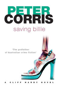 Title: Saving Billie, Author: Peter Corris