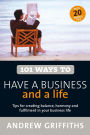 101 Ways to Have a Business and a Life