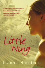 Title: Little Wing, Author: Joanne Horniman