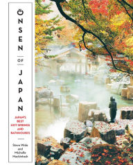 Title: Onsen of Japan: Japan's Best Hot Springs and Bath Houses, Author: Steven Wide