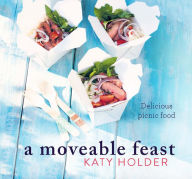 A Moveable Feast: Delicious Picnic Food