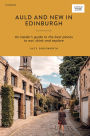 Auld and New in Edinburgh: An Insider's Guide to the Best Places to Eat, Drink, and Explore