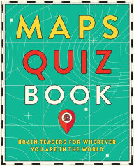 Title: Maps Quiz Book: Brain Teasers for Map Lovers the World Over, Author: Hardie Grant Travel Hardie Grant Travel
