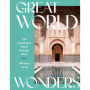 Great World Wonders: 100 Remarkable World Heritage Sites