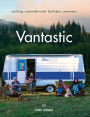 Vantastic: Van Living, Sustainable Travel, Food Ideas, Conversions