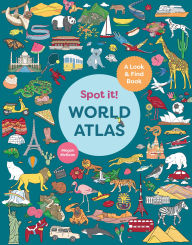 Title: Spot It! World Atlas: A Look-and-Find Book, Author: Megan McKean