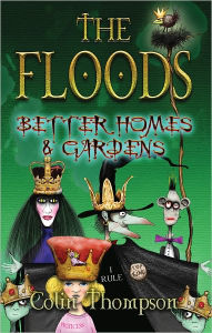 Title: Better Homes and Gardens (The Floods Series #8), Author: Colin Thompson