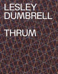 Title: Lesley Dumbrell: Thrum, Author: Anne Ryan