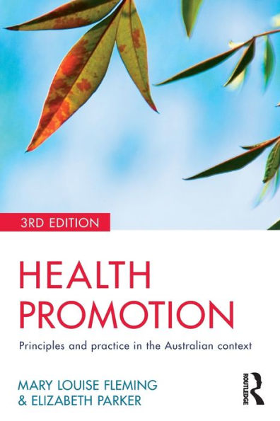 Health Promotion: Principles and practice the Australian context