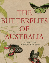 Title: The Butterflies of Australia, Author: Albert Orr