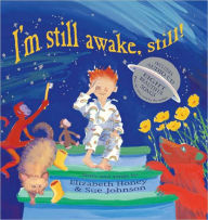 Title: I'm Still Awake, Still!, Author: Elizabeth Honey