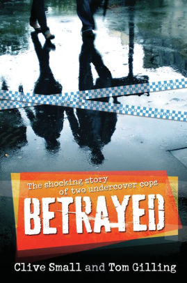 Betrayed The Shocking Story Of Two Undercover Copspaperback - 