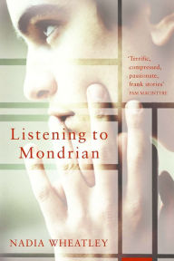 Title: Listening to Mondrian, Author: Nadia Wheatley