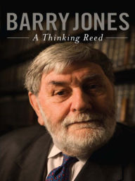 Title: A Thinking Reed, Author: Barry Jones