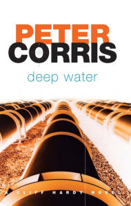 Title: Deep Water: Cliff Hardy 34, Author: Peter Corris