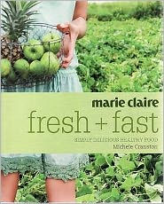 Title: Marie Claire Fresh + Fast: Simply Delicious Healthy Food, Author: Michele Cranston