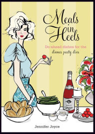 Title: Meals in Heels, Author: Jennifer Joyce