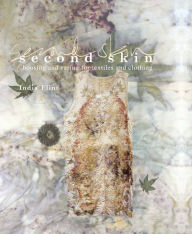 Title: Second Skin: Choosing and caring for textiles and clothing, Author: India Flint