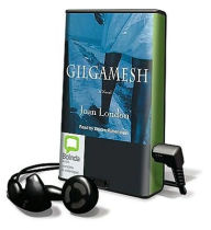 Title: Gilgamesh [With Earbuds], Author: Joan London