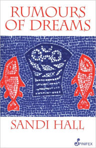 Title: Rumours of Dreams, Author: Sandi Hall