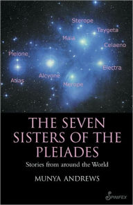 Title: The Seven Sisters of Pleiades: Stories from Around the World, Author: Munya Andrews