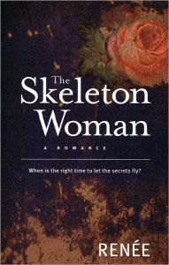 Title: The Skeleton Woman, Author: Renée