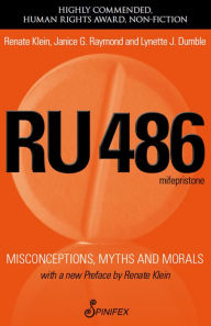 Title: RU486: Misconceptions, Myths and Morals, Author: Renate Klein