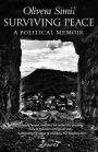 Surviving Peace: A Political Memoir