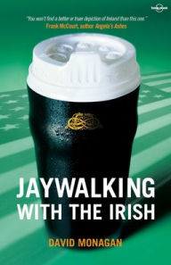 Title: Jaywalking with the Irish, Author: Lonely Planet