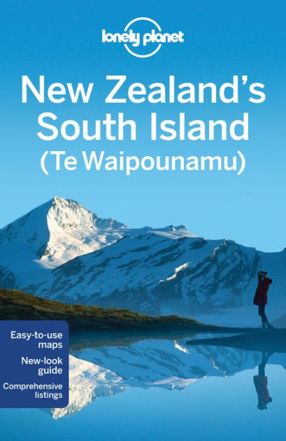 Lonely Planet New Zealand's South Island by Lonely Planet, Brett ...