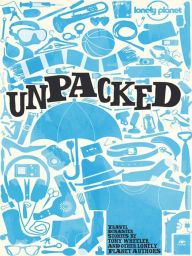 Title: Lonely Planet Unpacked, Author: Lonely Planet