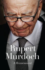 Title: Rupert Murdoch: A Reassessment, Author: Rodney Tiffen