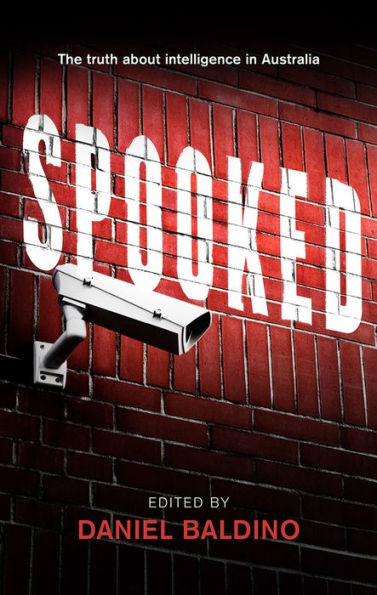 Spooked: The Truth about Intelligence Australia