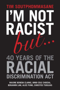 Title: 40 Years of the Racial Discrimination Act, Author: Tim Soutphommasane